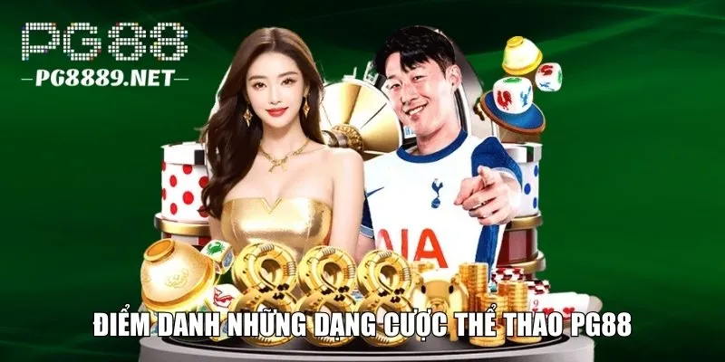 Điểm danh những kèo cá cược thể thao PG88