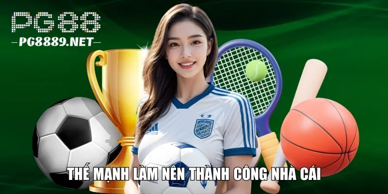 Điểm mạnh vượt trội làm nên thành công nhà cái