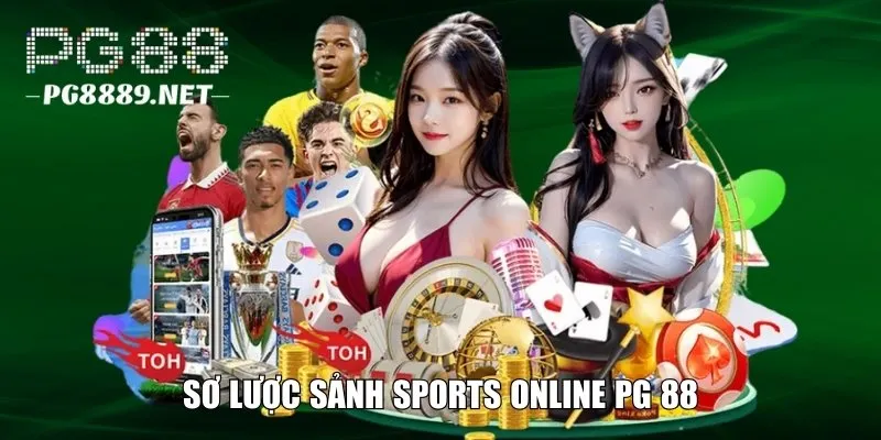 Giới thiệu sảnh Sports Online PG 88
