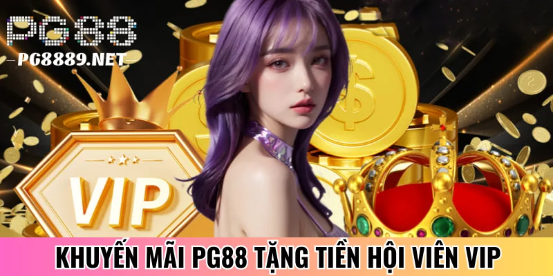 Khuyến mãi PG88 tặng quà lớn cho hội viên VIP