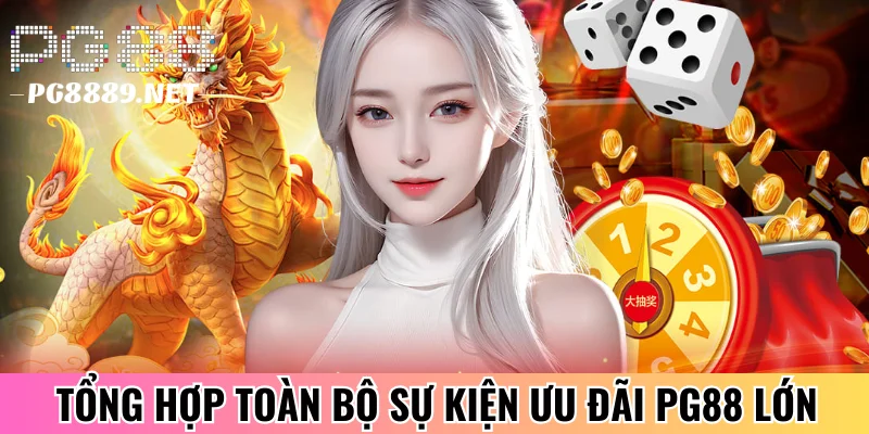 Tổng hợp sự kiện ưu đãi PG88 phát hành